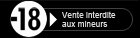 Vente Interdite au -18 ans